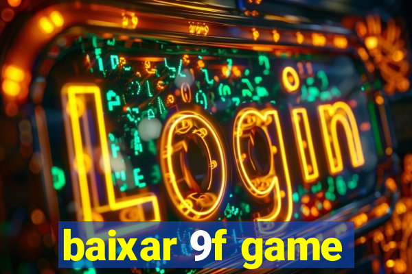 baixar 9f game